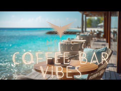 Coffee Bar Vibes | Relaxing Tropical Deep House Music | Summer Beach Bar Chillout Lounge Ocean Waves