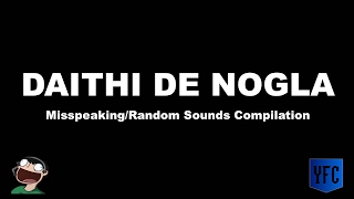 DAITHI DE NOGLA Misspeaking and Random Sounds Compilation - Best of Daithi De Nogla