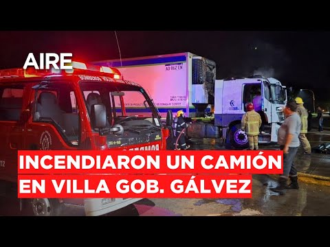 🔴 Atentado en Villa Gobernador Gálvez: incendiaron un camión de una empresa de carnes 🔴