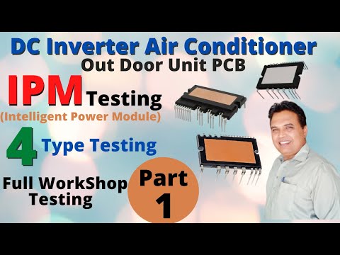 IPM Intelligent Power Module 4 Type of Testing Dc Inverter Ac PCB | IPM Inverter Outdoor PCB Test #1