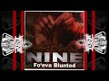 nine - fo`eva blunted [Full Vinyl] (1995)