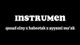 Download lagu Instrumen Medley viral Qusad Einy x Haga Mestakhbeya (Habeetak) x Ayyami Ma'ak mp3
