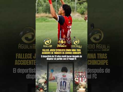 Fallece el futbolista Erwin Mina a los 23 años tras accidente en Zamora Chinchipe