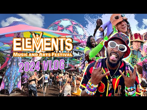 ELEMENTS MUSIC & ARTS FESTIVAL VLOG 2024