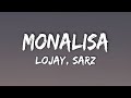 Lojay, Sarz - Monalisa (Lyrics) Lojay, Sarz - Monalisa (Lyrics)