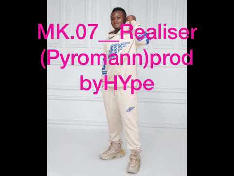 MK.07 ...Realiser(pyromann) prod by Hype