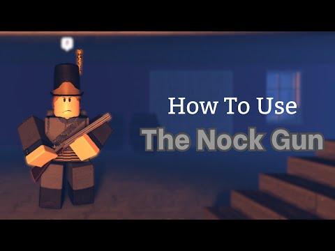 How to use The Nock Gun [Guts & Blackpowder Fast Guides]