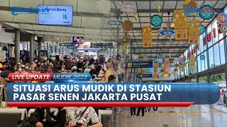 H-4 Lebaran 23.700 Pemudik Berangkat dari Stasiun Pasar Senen Jakarta, 500 Ribu Tiket Telah Terjual