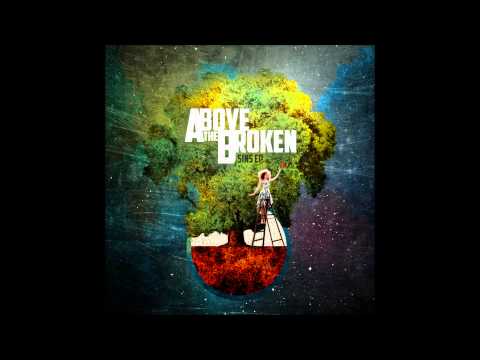 Above The Broken - A simple Truth