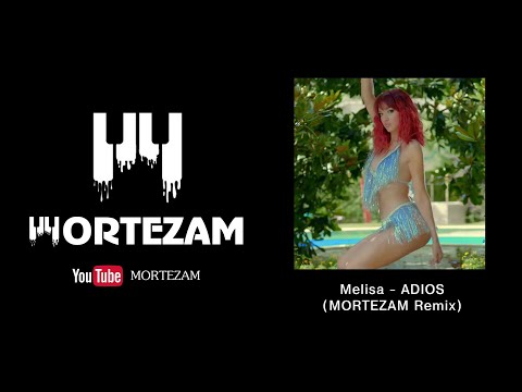 Melisa - ADIOS (MORTEZAM Remix)