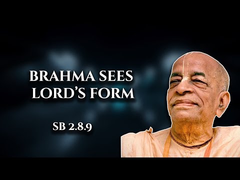 Brahma sees lord’s form || SB 2.8.9