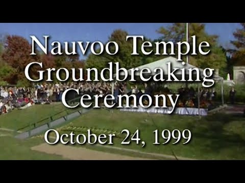 Nauvoo Temple Groundbreaking Ceremony (1999)