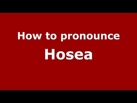 How to pronounce Hosea