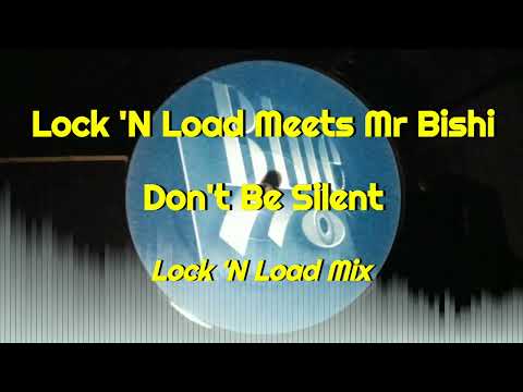 Lock 'N Load Meets Mr Bishi - Don't Be Silent (Lock 'N Load Mix)