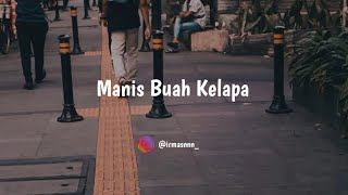 Download lagu Manis buah kelapa tak semanis gula koplo viral tiktok - Story Wa 30 detik mp3