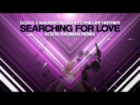 DONS & Maurizio Inzaghi ft. Philippe Heithier - Searching For Love (Kosta Radman Remix) [PREVIEW]