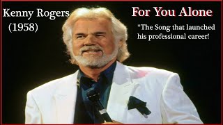 Kenny Rogers - For You Alone (1958) - (Video) 1st Professional Single and songwriting debut!