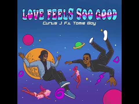 Curtis J Feat. Tomie Boy - Love Feels Soo Good (lyric video)