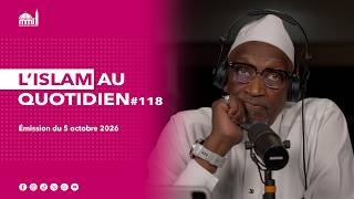 L'islam au quotidien #118