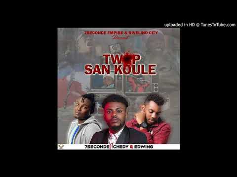 7SECONDE Ft CHEDY & EDWING - Twop San Koule [Audio]🔻