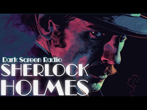 The New Adventures of Sherlock Holmes Dark Screen Radio Detective Marathon