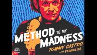 "Method To My Madness" NEW Release -Tommy Castro & the Painkillers