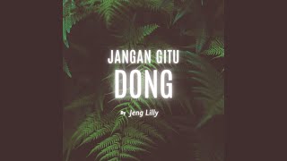 Download lagu Jangan Gitu Dong mp3