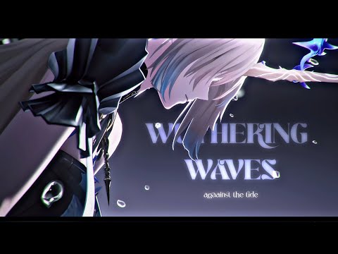 Against The Tide (Cartethyia) - Wuthering Waves AMV | Lyrics |