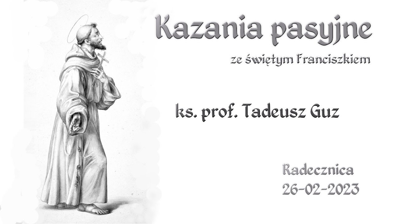 Kazanie pasyjne 1 – ks. prof. Tadeusz Guz