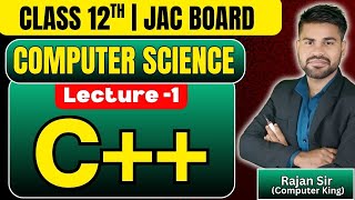 Download the video "Class 12th | Computer Science | JAC Board | Chapter - 1 | C++ | Lecture -1"