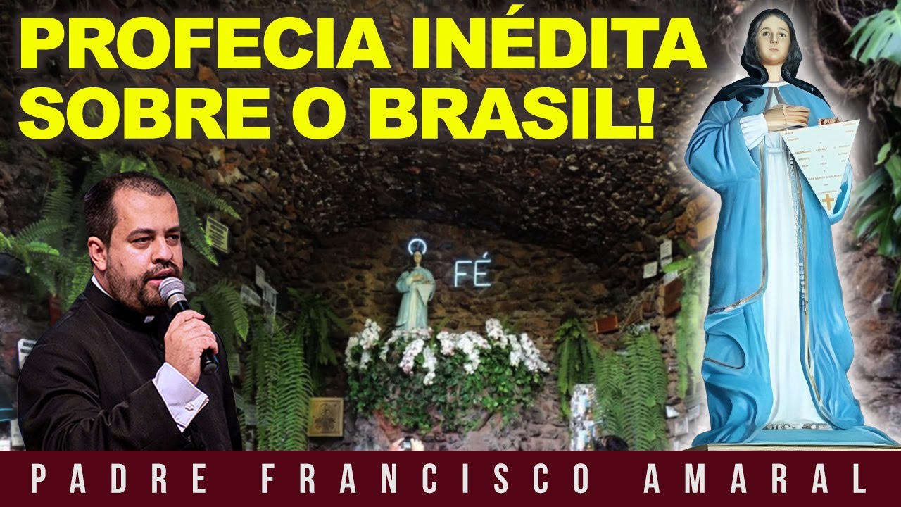 PROFECIA INÉDITA SOBRE O BRASIL! - Padre Francisco Amaral
