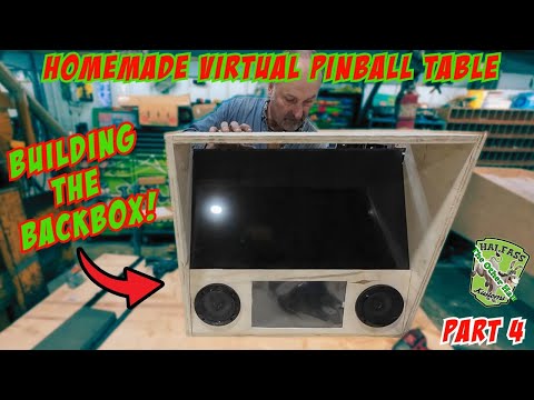 Building the Backbox for our Homemade Virtual Pinball Table!