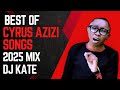 BEST OF CYRUS AZIZI SONGS VIDEO MIX SDA GOSPEL 2025 BY DJ KATE FT NI MWEMA KUNA MATUMAINII