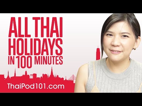 Learn ALL Thai Holidays in 100 Minutes!