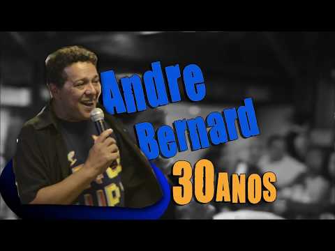 André Bernard - 30 anos de Carreira