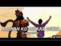 Aasman Ko Chukar Dekha Slowed Reverd