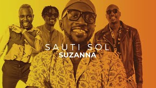 Sauti Sol - Suzanna  RemixStudio  Channel O
