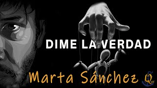 Dime la Verdad Marta Sánchez (Letra)
