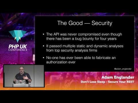 PHP UK Conference 2017 - Adam Englander - Don’t Lose Sleep, Secure Your REST