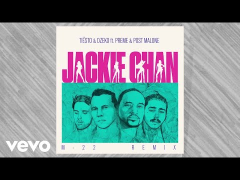 Tiësto, Dzeko - Jackie Chan (M-22 Remix / Audio) ft. Preme, Post Malone