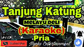 Download lagu TANJUNG KATUNG (KARAOKE) Melayu Deli || Nada Pria D=DO mp3 Download lagu TANJUNG KATUNG (KARAOKE) Melayu Deli || Nada Pria D=DO mp3