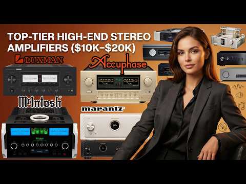 Top-Tier High-End Stereo Amplifiers ($10K–$20K) - Best High-End Stereo Amp Money Can Buy | Hi-Fi