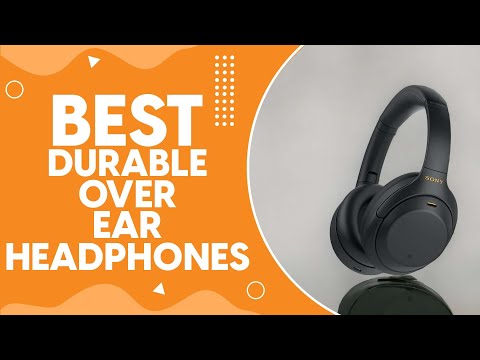 Best Durable Over Ear Headphones in 2024: Top Picks for Audiophiles and Music Lovers