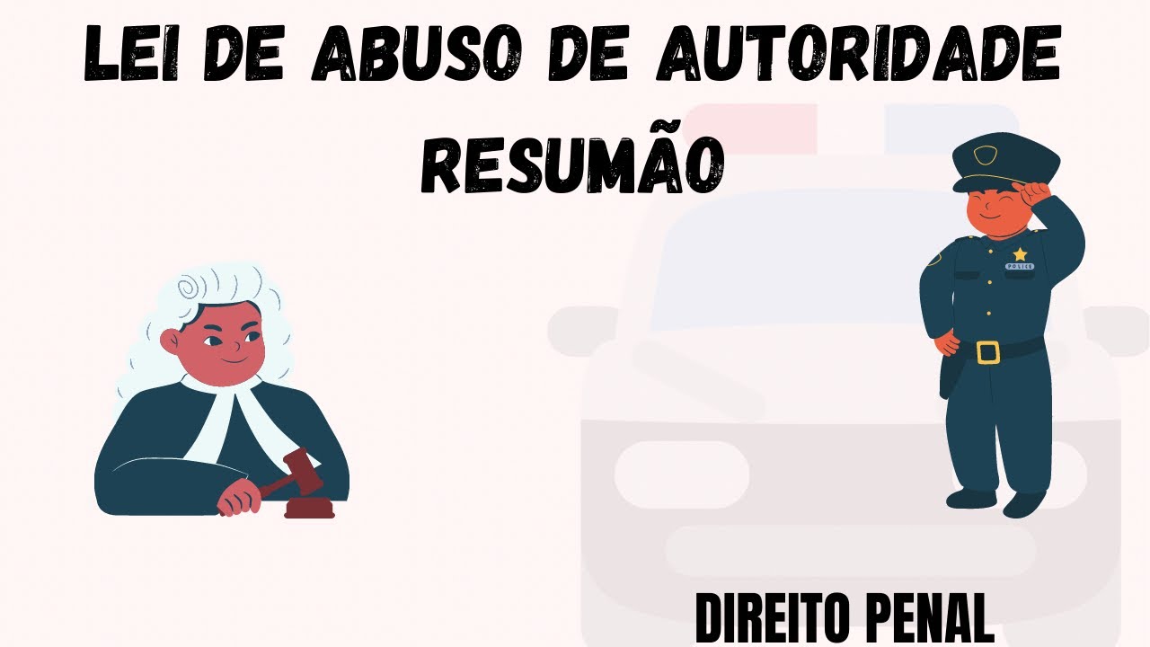 Carreiras Policiais | Abuso de Autoridade - Lei Nº 13.869/2019.
