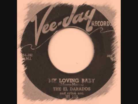 The  El Dorados - My Loving Baby