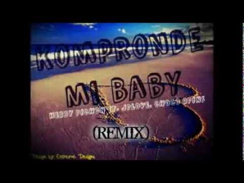 Her-B pichon -kompronde mi baby remix (ft JPLOVE&ChoCo PriNs)