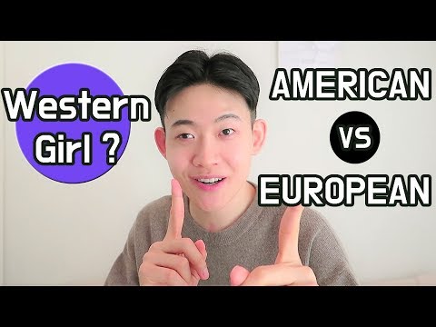 How Korean Guy Think About Western Girl ? American girl vs European girl l 한국남자가 생각하는 미국여자, 유럽여자