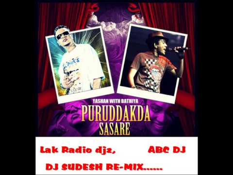 Puruddakda Sasare Huru Woo (with Yashan) - Bathiya & Santhush __DJ Sudesh RE-MIX