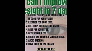 How can I improve my eyesight in 7 days?