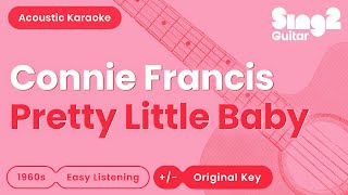 Download lagu Connie Francis - Pretty Little Baby (Acoustic Karaoke) mp3